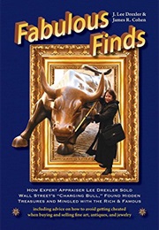 Fabulous Finds: How Expert Appraiser Lee Drexler Sold Wall Street's Charging Bull, Found Hidden Trea (J. Lee Drexler)