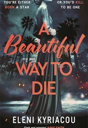 A Beautiful Way to Die (Eleni Kyriacou)