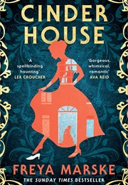 Cinder House (Freya Marske)