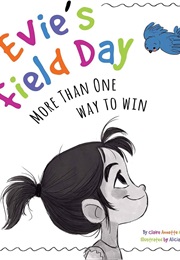 Evie's Field Day: More Than One Way to Win (Claire Annette Noland)