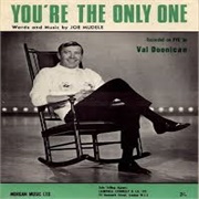 Yor're the Only One ..Val Doonican