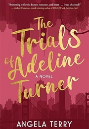 The Trials of Adeline Turner (Angela Terry)