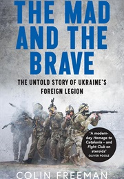 The Mad and the Brave (Colin Freeman)