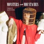 Monsters With Moustaches - Tarquin Alexandra