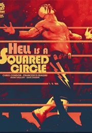 Hell Is a Squared Circle (Chris Condon)