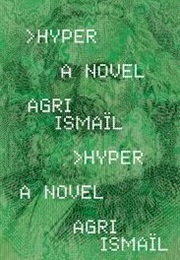 Hyper: A Novel (Agri Ismaïl)