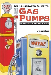 Ultimate Gas Pump ID and Pocket Guide Identification : Identification and Price Guide (Jack Sim)