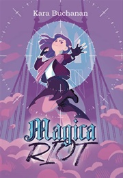 Magica Riot (Kara Buchanan)