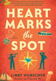 Heart Marks the Spot (Libby Hubscher)
