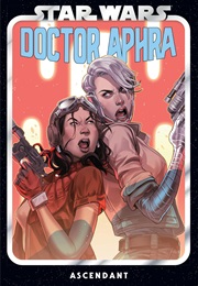 Star Wars: Doctor Aphra, Vol. 6: Ascendant (Alyssa Wong)