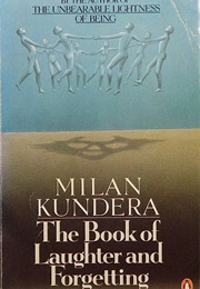The Book of Laughter and Forgetting (Milan Kundera)