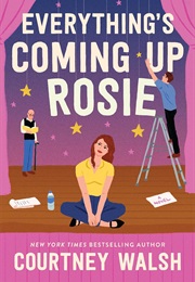 Everything's Coming Up Rosie (Courtney Walsh)