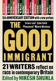 The Good Immigrant (Ed. Nikesh Shukla)