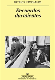 Recuerdos Durmientes (Patrick Modiano)