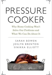 Pressure Cooker (Sarah Bowen)