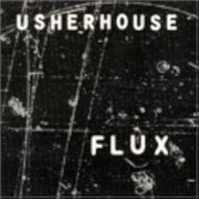 Usherhouse- Flux