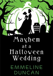 Mayhem at a Halloween Wedding (Emmeline Duncan)