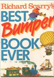 Richard Scarry's Best Bumper Book Ever (Richard Scarry)