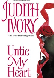 Untie My Heart (Judith Ivory)