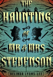 The Haunting of Mr & Mrs Stevenson (Belinda Lyons-Lee)