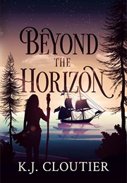 Beyond the Horizon (K.J. Cloutier)