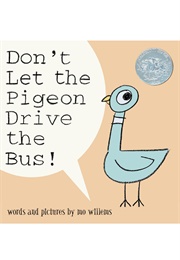 Don't Let the Pigeon Drive the Bus! (Mo Willems)