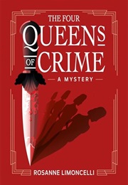 The Four Queens of Crime (Rosanne Limoncelli)