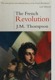 The French Revolution (J. M. Thompson)