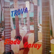 Sindo Garay - Historia De La Trova, Vol. I