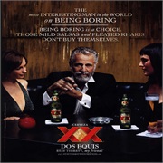 "Most Interesting Man in the World" - Dos Equis (2006-Present)