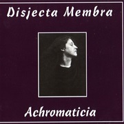 Disjecta Membra – Achromaticia