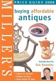 Miller's Buying Affordable Antiques 2006 (Eric Knowles)
