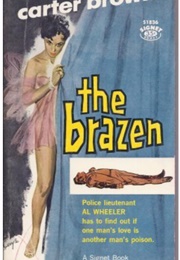 The Brazen (Revision of Blonde Verdict - Al Wheeler Series) (Carter Brown)
