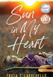 Sun in My Heart (Tricia T. Larochelle)