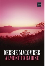 Almost Paradise (Debbie Macomber)