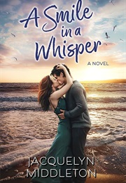 A Smile in a Whisper (Jacquelyn Middleton)
