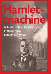Hamletmachine and Other Texts for the Stage (Heiner Müller)