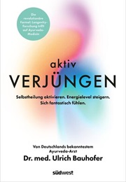 Aktiv Verjüngen (Dr. Ulrich Bauhofer)