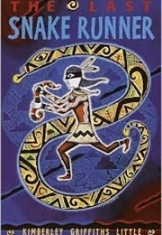 The Last Snake Runner (Kimberley Griffiths Little)