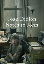 Notes to John (Joan Didion)