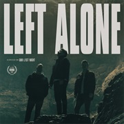 Our Last Night - Left Alone