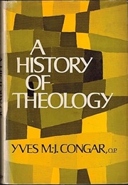 A History of Theology (Yves Congar)
