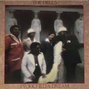 I Touched a Dream - The Dells