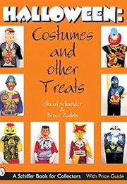 Halloween Costumes & Other Treats (A Schiffer Book for Collectors) (Stuart Schneider)