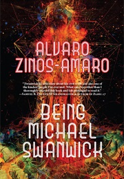 Being Michael Swanwick (Alvaro Zinos-Amaro)