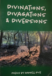 Divinations, Divagations & Diversions (Darrell Rice)