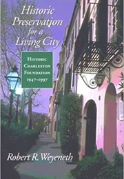 Historic Preservation for a Living City (Robert R. Weyeneth)