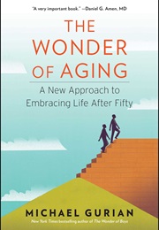 The Wonder of Aging (Michael Gurian)
