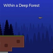 Within a Deep Forest