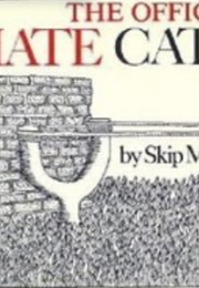 The Official I Hate Cats Book (Marrow, Skip)
